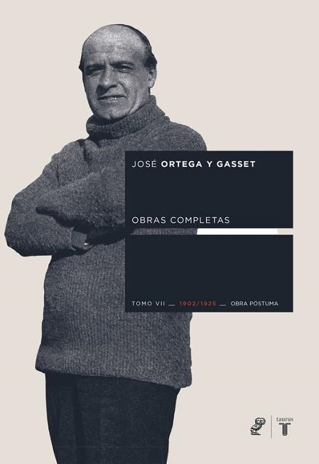 OBRAS COMPLETAS VOL VII,1902-1925 | 9788430606245 | ORTEGA Y GASSET.JOSE