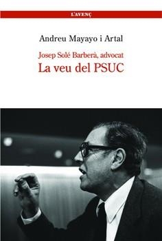 VEU DEL PSUC,JOSEP SOLE BARBERA,ADVOCAT | 9788488839206 | MAYAYO,ANDREU