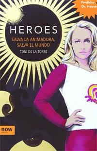 HEROES,SALVA LA ANIMADORA SALVA EL MUNDO | 9788496767386 | TORRE,TONI DE LA