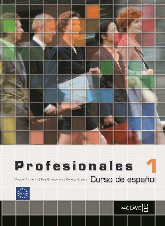 PROFESIONALES 1 CURSO DE ESPAÑOL | 9782090344707 | EZQUERRA,RAQUEL ARBOLEYA,PAZ G. LLANOS,CARMEN