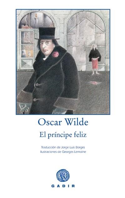 PRINCIPE FELIZ (TRAD.JORGE L.BORGES)ILUST.GEORGES LEMOINE | 9788493538248 | WILDE,OSCAR