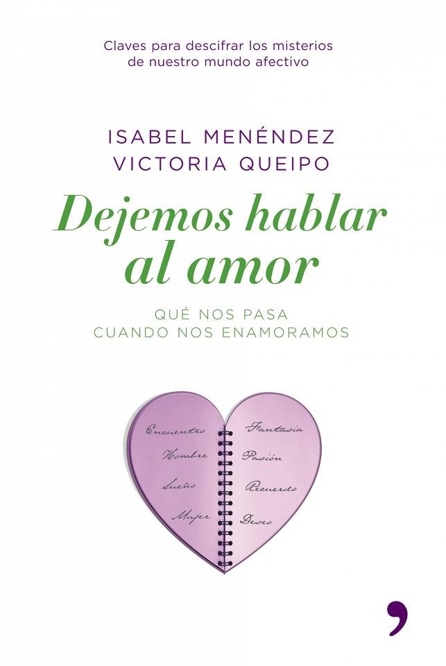 DEJEMOS HABLAR AL AMOR,QUE NOS PASA CUANDO NOS ENAMORAMOS? | 9788484606291 | MENENDEZ,ISABEL QUEIPO,VICTORIA