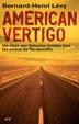 AMERICAN VERTIGO UN VIAJE POR EEUU TRAS LOS PASOS DE TOCQUEVILLE | 9788434453401 | LEVY,BERNARD-HENRI