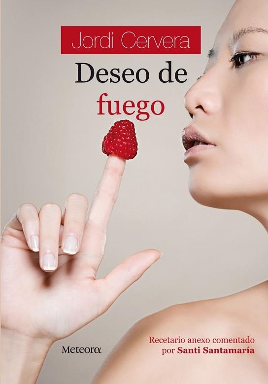 DESEO DE FUEGO | 9788495623591 | CERVERA,JORDI