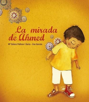 MIRADA DE AHMED | 9788481317480 | GARCES,EVA PELLICER I SORIA,MARIA DOLORS