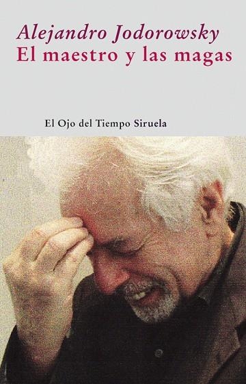 MAESTRO Y LAS MAGAS | 9788498413472 | JODOROWSKY,ALEJANDRO