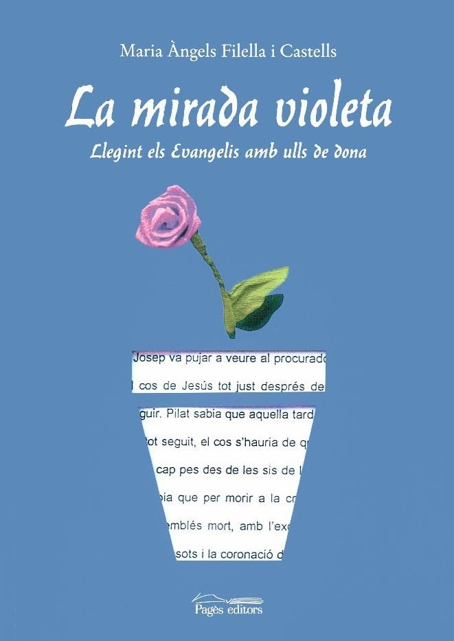 MIRADA VIOLETA. LLEGINT ELS EVANGELIS AMB ULLS DE DONA | 9788497791618 | FILELLA I CASTELLS,MARIA ANGELS