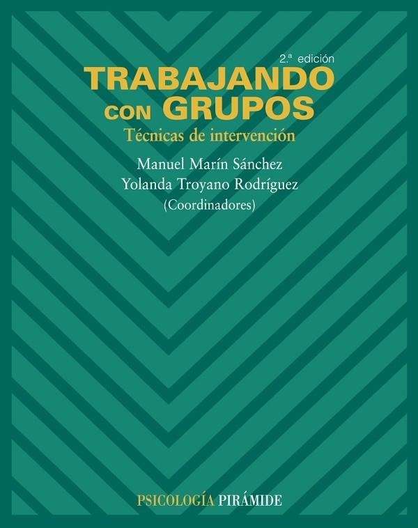 TRABAJANDO CON GRUPOS. TECNICAS DE INTERVENCION | 9788436820744 | MARIN SANCHEZ,MANUEL TROYANO RODRIGUEZ,YOLANDA