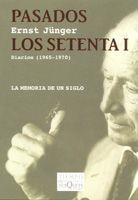 PASADOS LOS SETENTA I,DIARIOS 1965-1970,LA MEMORIA DE UN SIGLO | 9788483104439 | JUNGER,ERNST