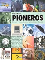 LIBRO DE LOS PIONEROS. INVENTOS Y DESCUBRIMIENTOS QUE CAMBIARON EL MUNDO | 9788475565019 | GOMEZ,TEODORO