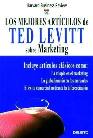 MEJORES ARTICULOS DE TED LEVITT SOBRE MARKETING | 9788423425242 | HARVARD BUSINESS REVIEW