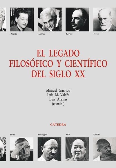 LEGADO FILOSOFICO Y CIENTIFICO DEL SIGLO XX | 9788437623528 | GARRIDO,MANUEL VALDES,LUIS ARENAS,LUIS