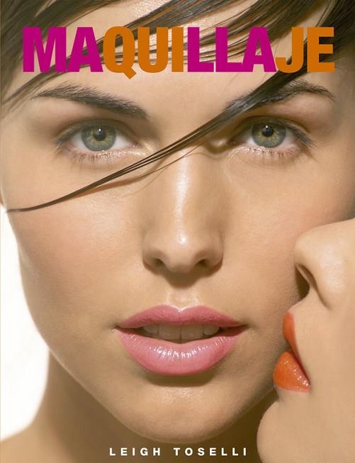 MAQUILLAJE | 9788466630474 | TOSELLI,LEIGH