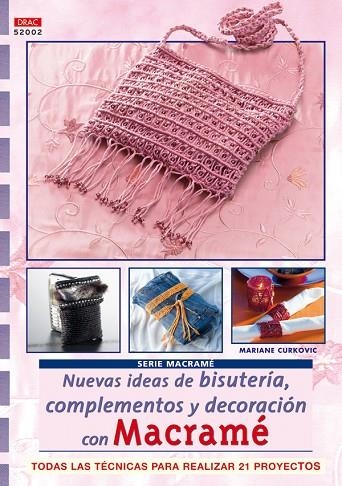 MACRAME NUEVAS IDEAS DE BISUTERIA... | 9788496777385 | CURKOVIC,MARIANE