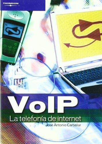 VOIP LA TELEFONIA DE INTERNET | 9788428329521 | CARBALLAR,JOSE ANTONIO