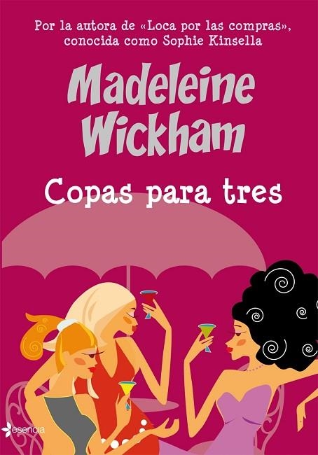 MADELEINE WICKHAM,COPAS PARA TRES | 9788408076124 | KINSELLA,SOPHIE(MADELEIN WICKHAM)