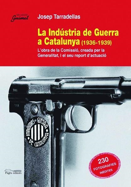 INDUSTRIA DE GUERRA A CATALUNYA | 9788497795791 | TARRADELLAS,JOSEP