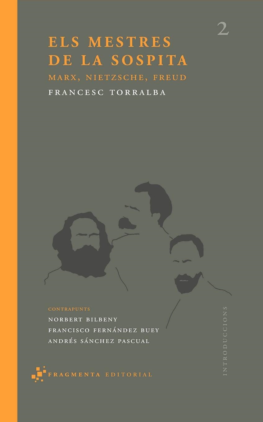 MESTRES DE LA SOSPITA,MARX NIETZSCHE I FREUD | 9788493569532 | TORRALBA,FRANCESC