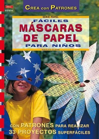 MASCARAS DE PAPEL PARA NIÑOS | 9788495873668 | BLANK,MARLIES