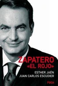 ZAPATERO EL ROJO | 9788495440860 | JAEN,ESTHER ESCUDIER,JUAN CARLOS