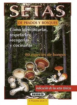 SETAS DE PRADOS Y BOSQUES. COMO IDENTIFICARLOS, RESPETARLAS, RECOGERLAS Y COCINARLAS | 9788430595112 | KOBOLD,MARK