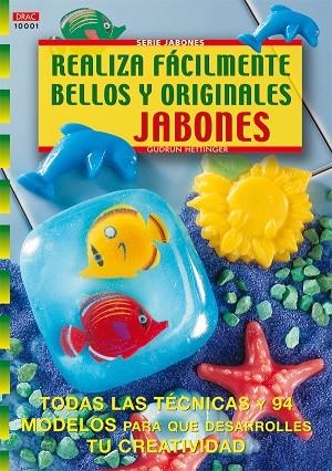 REALIZA FACILMENTE BELLOS Y ORIGINALES JABONES | 9788495873200 | HETTINGER,GUDRUN