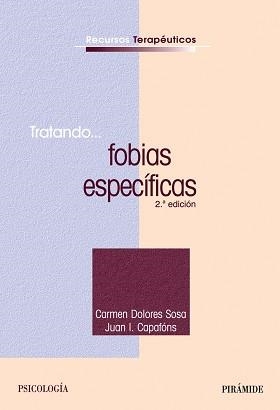 TRATANDO FOBIAS ESPECIFICAS | 9788436821703 | CAPAFONS,JUAN SOSA,CARMEN DOLORES