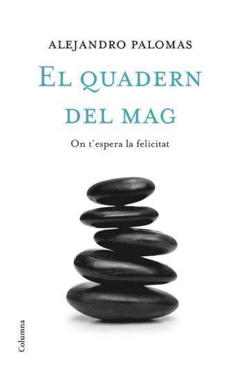 QUADERN DEL MAG. ON T,ESPERA LA FELICITAT | 9788466408486 | PALOMAS,ALEJANDRO