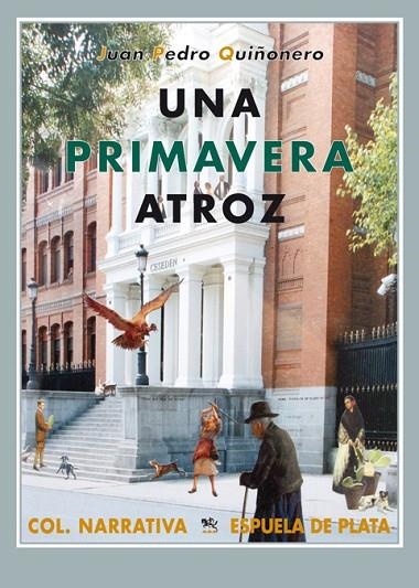 UNA PRIMAVERA ATROZ | 9788496956094 | QUIÑONERO,JUAN PEDRO