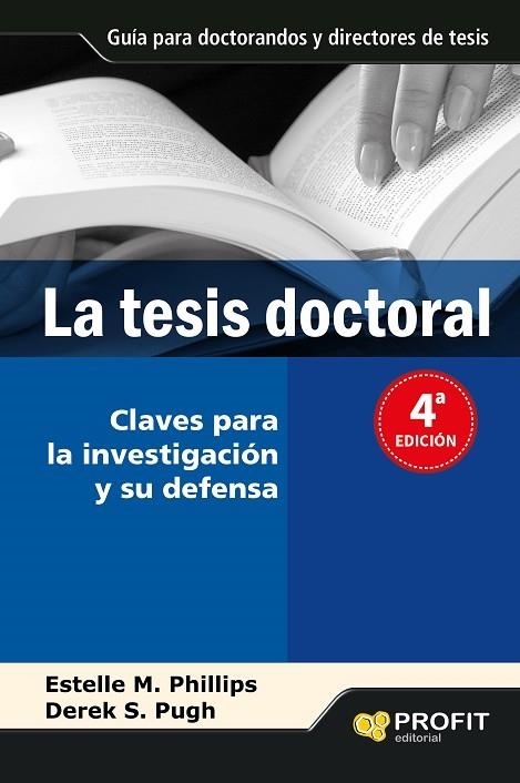 TESIS DOCTORAL. UN MANUAL PARA ESTUDIANTES Y SUS DIRECTORES | 9788493559083 | PHILLIPS,ESTELLE M PUGH,DEREK S