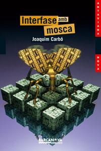 INTERFASE AMB MOSCA | 9788448920845 | CARBO,JOAQUIM