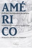 AMERICO,BIOGRAFIA DE AMERICO VESPUCIO | 9788483830505 | FERNANDEZ-ARMESTO,FELIPE