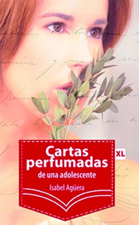 CARTAS PERFUMADAS DE UNA ADOLESCENTE | 9788496947467 | AGUERA,ISABEL