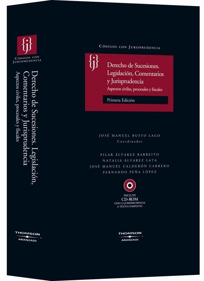 DERECHO DE SUCESIONES. LEGISLACION, COMENTARIOS Y JURISPRUDENCIA. ASPECTOS CIVILES, PROCESALES Y FISCALES | 9788483554258 | BUSTO LAGO,JOSE MANUEL