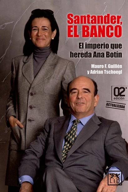 SANTANDER, EL BANCO. EL IMPERIO QUE HEREDA ANA BOTIN | 9788483569900 | GUILLEN,MAURO F. TSCHOEGL,ADRIAN