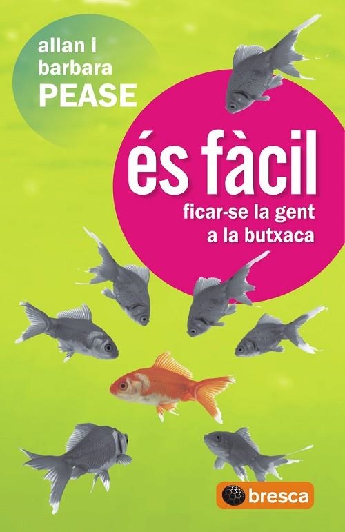 ES FACIL FICAR-SE LA GENT A LA BUTXACA | 9788493559076 | PEASE,ALLAN