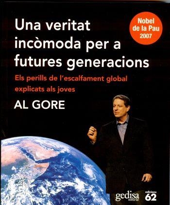 UNA VERITAT INCOMODA PER A FUTURES GENERACIONS,PERILL DE L,ESCALFAMENT... | 9788429760859 | GORE,AL (NOBEL DE LA PAZ 2007)