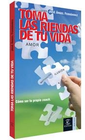 TOMA LAS RIENDAS DE TU VIDA | 9788467024883 | FERNANDEZ,JOSE ANGEL