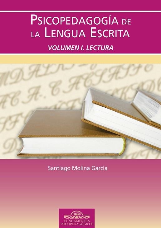 PSICOPEDAGOGIA DE LA LENGUA ESCRITA VOLUMEN I LECTURA | 9788497272681 | MOLINA GARCIA,SANTIAGO