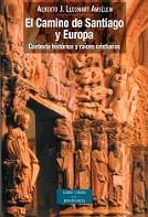 CAMINO DE SANTIAGO Y EUROPA. CONTEXTO HISTORICO Y RAICES CRISTIANAS | 9788479148997 | LLEONART AMSELEM,ALBERTO J.