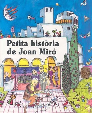 PETITA HISTORIA DE JOAN MIRO | 9788485984114 | BAYES,PILARIN