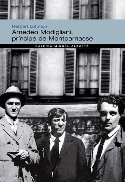 AMADEO MODIGLIANI PRINCIPE DE MONTPARNASSE | 9788483304730 | LOTTMAN,HERBERT