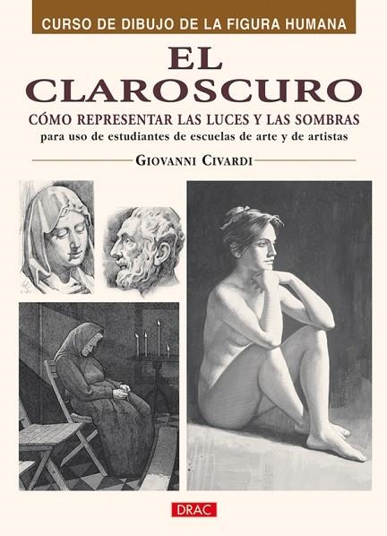 CLAROSCURO. COMO REPRESENTAR LAS LUCES Y LAS SOMBRAS | 9788496777866 | CIVARDI,GIOVANNI