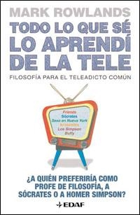 TODO LO QUE SE LO APRENDI EN LA TELE | 9788441420144 | ROWLANDS,MARK