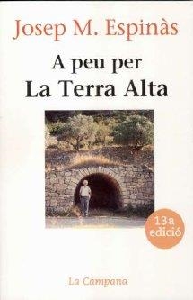 A PEU PER LA TERRA ALTA | 9788486491246 | ESPINAS,JOSEP MARIA