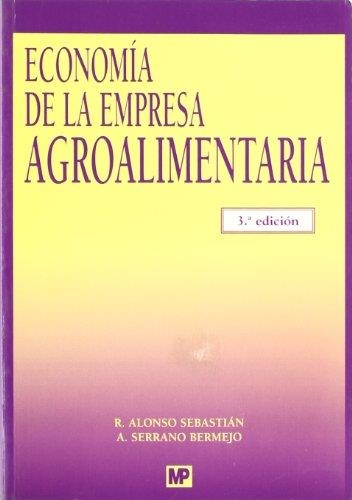 ECONOMIA DE LA EMPRESA AGROALIMENTARIA | 9788484763444 | ALONSO SEBASTIAN,R. SERRANO BERMEJO,A.