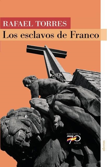 ESCLAVOS DE FRANCO | 9788496511262 | TORRES,RAFAEL