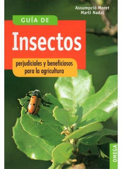 GUIA DE INSECTOS PERJUDICIALES Y BENEFICIOSOS PARA LA AGRICULTURA | 9788428208451 | MORET,ASSUMPCIO