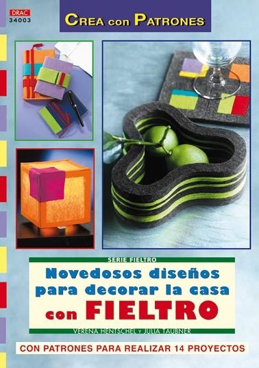 NOVEDOSOS DISEÑOS PARA DECORAR LA CASA CON FIELTRO | 9788496777828 | HENTSCHEL,JOACHIM