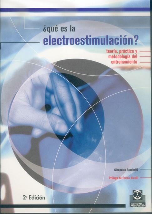 QUE ES LA ELECTROESTIMULACION? TEORIA, PRACTICA Y METODOLOGIA DEL ENTRENAMIENTO | 9788480195904 | BOSCHETTI,GIANPAOLO